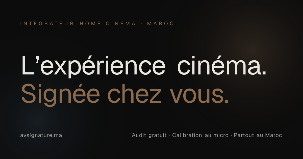 AV Signature · Home cinéma, Hi-Fi & multiroom au Maroc